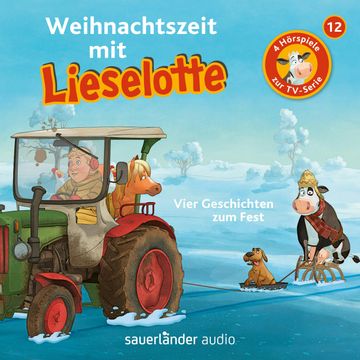 Lieselotte Filmhörspiele, Folge 12: Weihnachtszeit mit Lieselotte (Vier Hörspiele) audiobook, Alexander Steffensmeier, Fee Krämer