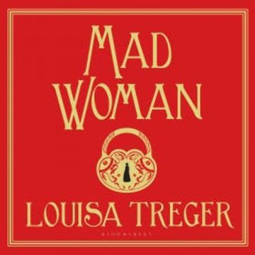 Madwoman audiobook, Louisa Treger