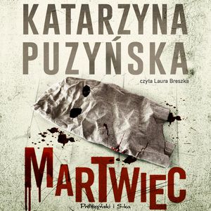 Martwiec, Katarzyna Puzyńska