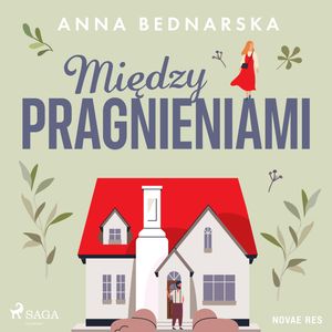 Między pragnieniami, Anna Bednarska