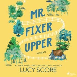 Mr. Fixer Upper, Lucy Score