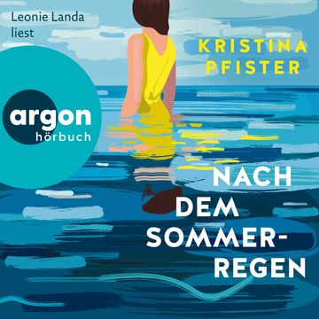 Nach dem Sommerregen (Ungekürzte Lesung) audiobook, Kristina Pfister