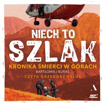 Niech to szlak. Kronika śmierci w górach, Bartłomiej Kuraś