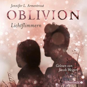 Oblivion 2. Lichtflimmern audiobook, Jennifer L. Armentrout