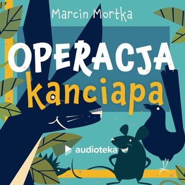 Operacja kanciapa audiobook, Marcin Mortka