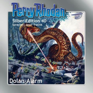 Dolan-Alarm (Perry Rhodan Silber Edition 40) audiobook, Hans Kneifel