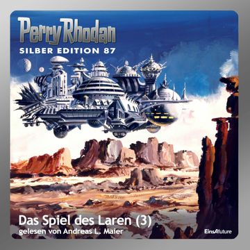 Das Spiel des Laren - Teil 3 (Perry Rhodan Silber Edition 87) audiobook, William Voltz
