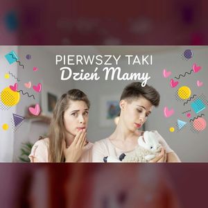 Pierwszy taki Dzień Mamy | ODC. 21 | mama lama, Anna Weber, Ola Woźniak
