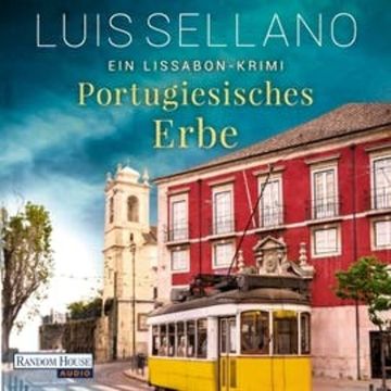 Portugiesisches Erbe. Ein Lissabon-Krimi audiobook, Luis Sellano