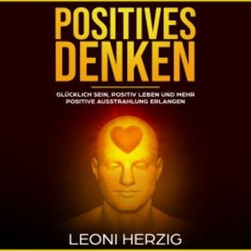 Positives Denken audiobook, Leoni Herzig