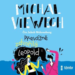 Převážně zdvořilý Leopold, Michal Viewegh