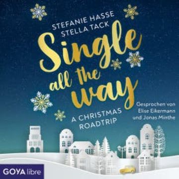Single all the Way. A Christmas Roadtrip audiobook, Stella Tack