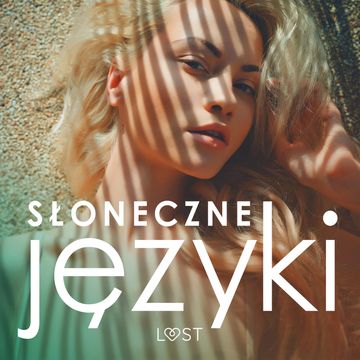 Słoneczne języki – antologia erotyki wakacyjnej audiobook, Annah Viki M., Camille Bech, Ewa Maciejczuk, SheWolf, VER, Victoria Pazdzierny