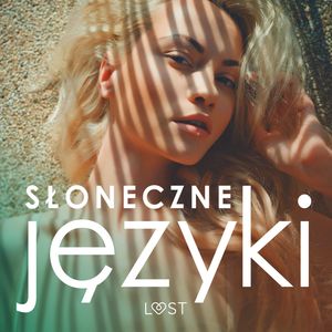 Słoneczne języki – antologia erotyki wakacyjnej, Annah Viki M., Camille Bech, Ewa Maciejczuk, SheWolf, VER, Victoria Pazdzierny
