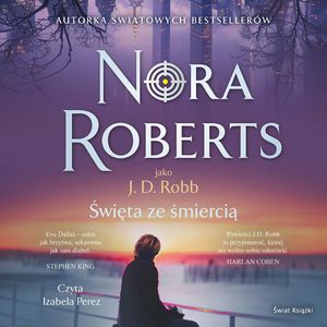 Święta ze śmiercią, Nora Roberts