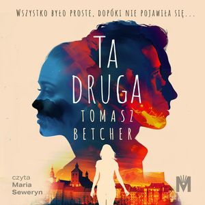 Ta druga, Tomasz Betcher