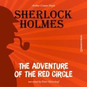 The Adventure of the Red Circle (Unabridged), Sir Arthur Conan Doyle