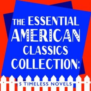 The Essential American Classics Collection: 5 Timeless Novels, Ernest Hemingway