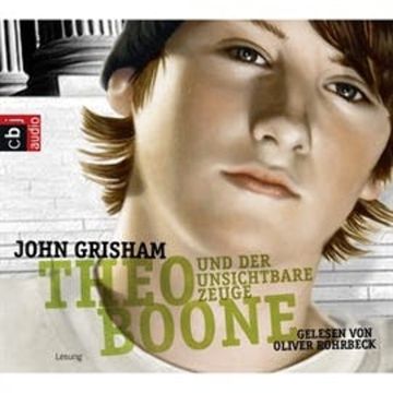 Theo Boone und der unsichtbare Zeuge (Theo Boone 1) audiobook, John Grisham