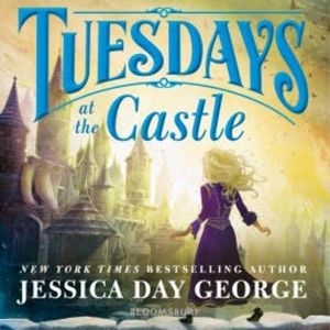 Tuesdays at the Castle, Jessica Day George