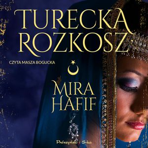 Turecka rozkosz, Mira Hafif
