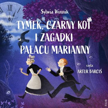 Tymek, Czarny Kot i zagadki Pałacu Marianny audiobook, Sylwia Winnik