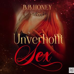 Unverhofft Sex, B. B. Honey