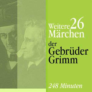 Weitere 26 Märchen, Gebrüder Grimm
