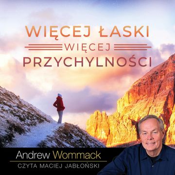 Więcej łaski, więcej przychylności audiobook, Andrew Wommack