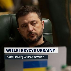 WIELKI KRYZYS UKRAINY. Korupcja i plan Trumpa, Mateusz Grzeszczuk