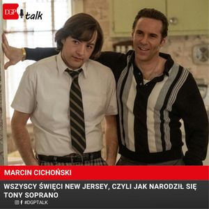 Wszyscy święci New Jersey, czyli jak narodził się Tony Soprano, Dziennik Gazeta Prawna