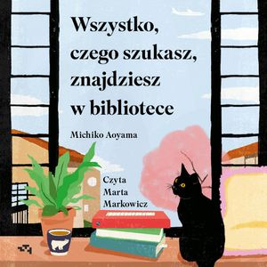 Wszystko, czego szukasz, znajdziesz w bibliotece, Michiko Aoyama