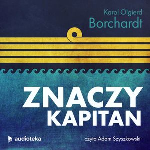 Znaczy kapitan, Karol Olgierd Borchardt