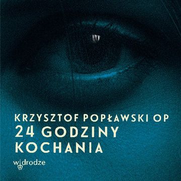 24 godziny kochania audiobook, Krzysztof Popławski