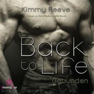 Back to Life: Gebunden - Back to Life, Band 6 (ungekürzt), Kimmy Reeve