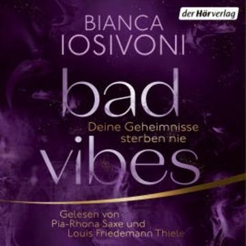 BAD VIBES. Deine Geheimnisse sterben nie audiobook, Bianca Iosivoni