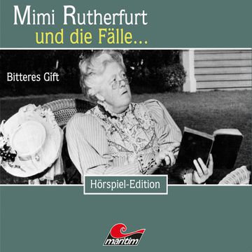 Bitteres Gift (Mimi Rutherfurt und die Fälle... 29) audiobook, Daniela Wakonigg