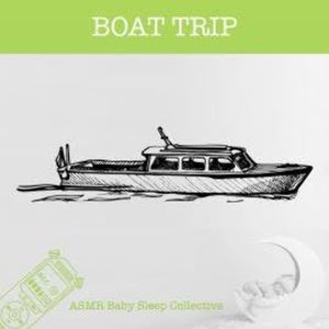 Boat Trip - ASMR-Sound for your Baby to Sleep (Unabridged), ASMR Baby Sleep Collective