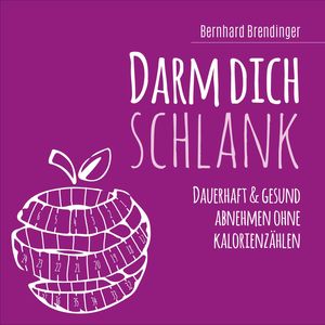 Darm dich schlank, Bernhard Brendinger