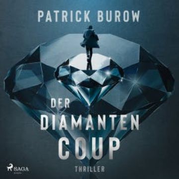 Der Diamanten-Coup (Thriller) audiobook, Patrick Burow