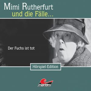 Der Fuchs ist tot (Mimi Rutherfurt und die Fälle... 19), Ben Sachtleben, Maureen Butcher