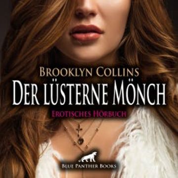 Der lüsterne Mönch / Erotik Audio Story / Erotisches Hörbuch audiobook, Brooklyn Collins