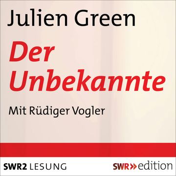 Der Unbekannte audiobook, Julien Green