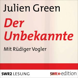 Der Unbekannte, Julien Green