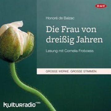 Die Frau von dreißig Jahren audiobook, Honoré de Balzac