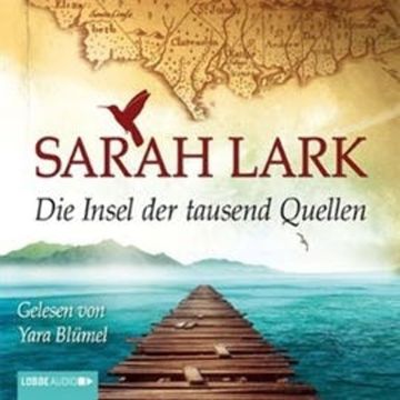 Die Insel der tausend Quellen audiobook, Sarah Lark