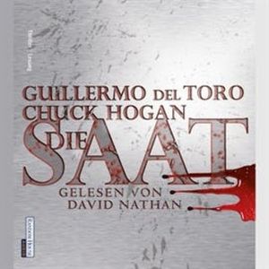 Die Saat (Saat - Trilogie), Chuck Hogan, Guillermo del Toro
