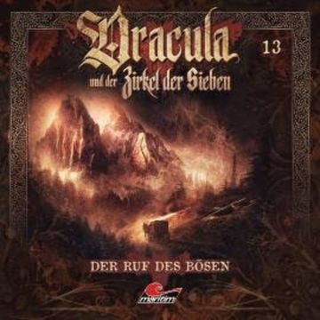 Dracula und der Zirkel der Sieben, Folge 13: Der Ruf des Bösen audiobook, Marc Freund