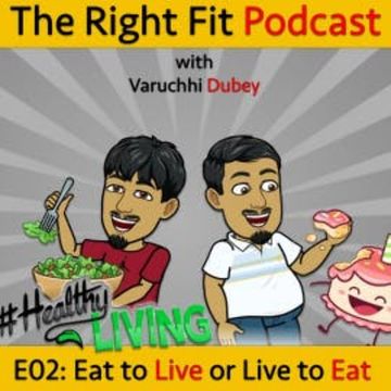 Eat to Live / Live to Eat audiobook, Varuchhi Dubey