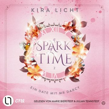 Ein Date mit Mr Darcy - A Spark of Time, Teil 2 (Ungekürzt) audiobook, Kira Licht